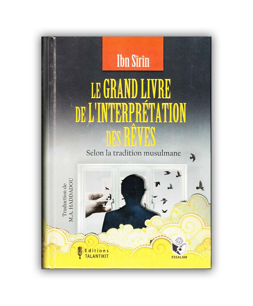 Le Grand Livre De L'Interprétation Des Rêves - Selon La Tradition Musulmane (Ibn Sîrîn)