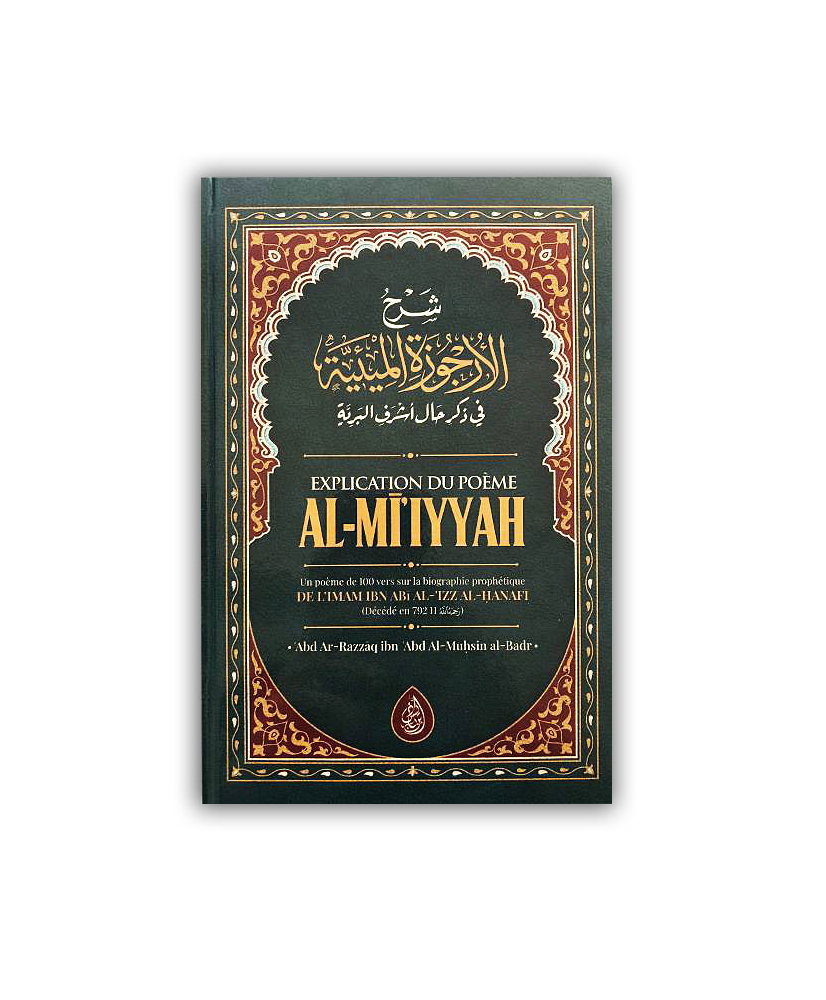 explication-du-poeme-al-mi-iyyah-sur-la-biographie-prophetique-de-ibn-abi-al-izz-abd-razzaq-al-badr-edition-ibn-badis