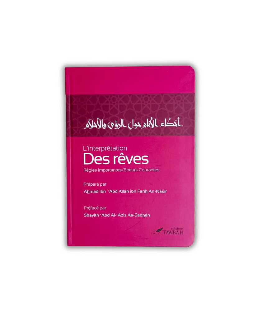 l-interpretation-des-reves-regles-importantes-erreurs-courantes-de-ahmad-an-nasir-edition-tawbah l-interpretation-des-reves-regles-importantes-erreurs-courantes-de-ahmad-an-nasir-edition-tawbah