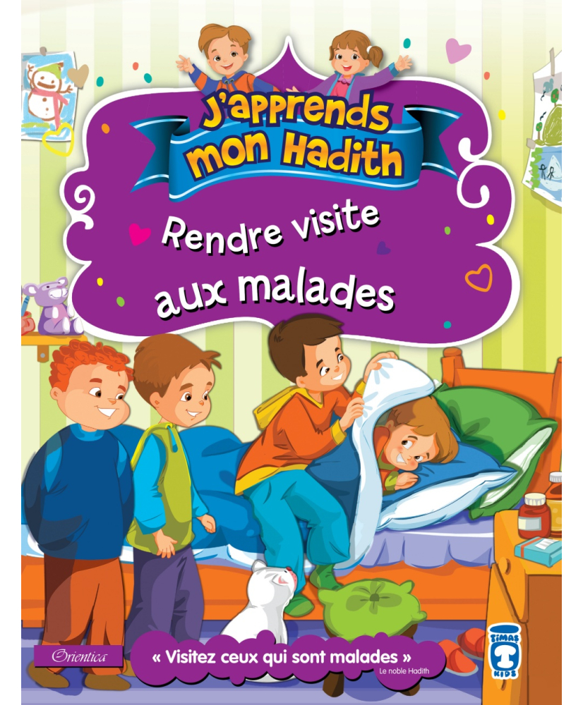 J'apprends mon hadith : Rendre visite aux malades