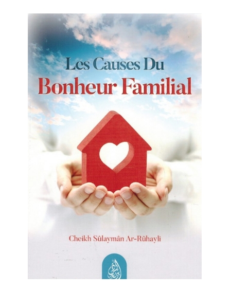 les-causes-du-bonheur-familial-de-cheikh-sulayman-ar-rahayli-edition-ibn-badis les-causes-du-bonheur-familial-de-cheikh-sulayman-ar-rahayli-edition-ibn-badis