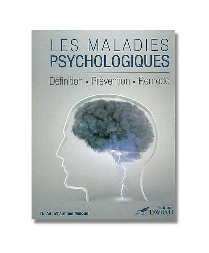 Les-Maladies-Psychologiques-Livre-Sur-La-Psychothérapie-Musulmane-Selon-Le-Coran-Et-La-Sunna