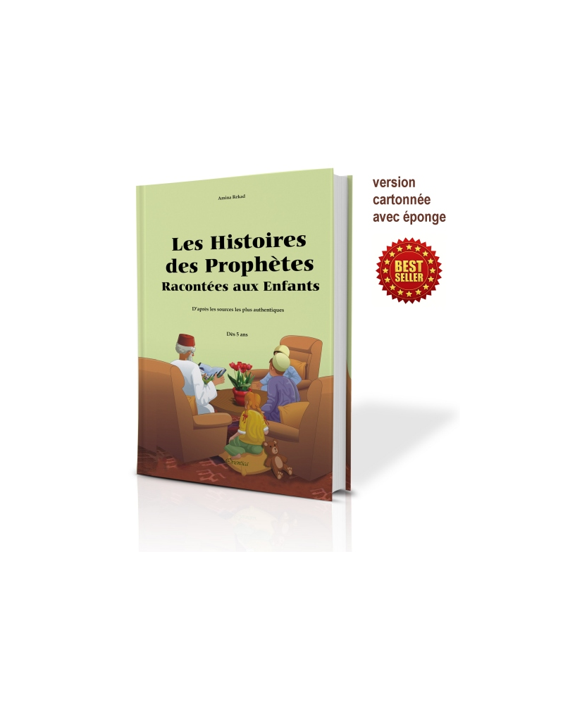 Les Histoires des Prophètes Racontées aux Enfants (Grand livre illustré à partir de 5 ans) - Version cartonnée de luxe